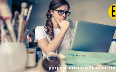 Purpose Driven Reflection Thinking